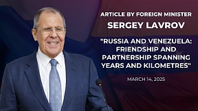 Article by Foreign Minister Sergey Lavrov, Russia and Venezuela: Friendship and Partnership Spanning Years and Kilometres, dedicated to the 80th anniversary of diplomatic relations between Russia and Venezuela, for Cancilleria, a Venezuelan Foreign Minist