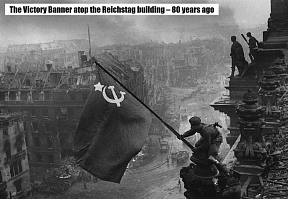 The Victory Banner hoisted on the Reichstag building - 80 years ago