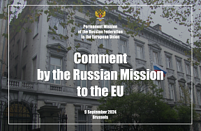 Comment by the Russian Permanent Mission to the EU regarding the EU statement on regional elections in Russia, 9 September 2024